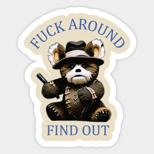 Fuck Around - Find Out Sticker